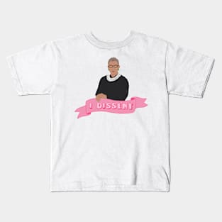 Ruth Bader quote I dissent Kids T-Shirt